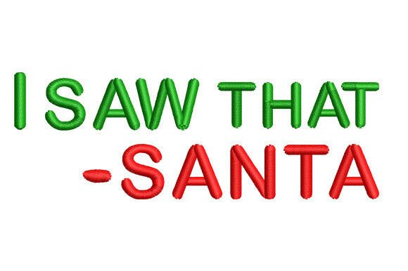 Charming I Saw That Santa Quotes for Gifts